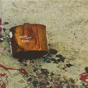 Various - Mush Tour Spring 2002 FLAC