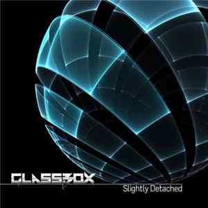 GlassBox - Slightly Detached FLAC