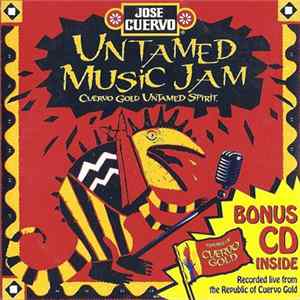 Various - Untamed Music Jam - Cuervo Gold Untamed Spirit FLAC