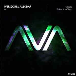 Iversoon & Alex Daf - Origins / Follow Your Way EP FLAC