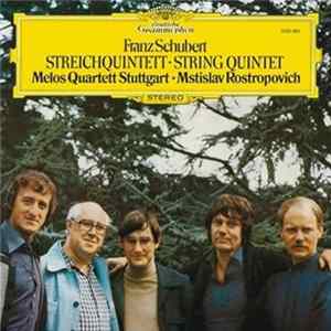 Franz Schubert - Melos Quartett Stuttgart · Mstislav Rostropovich - Streichquintett · String Quintet FLAC