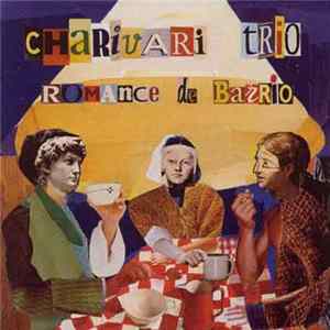 Charivari Trio - Romance De Barrio FLAC
