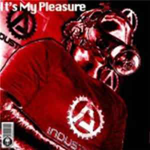 A Industrya - It's My Pleasure FLAC