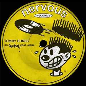 Tommy Bones Feat. Aisha - So Nervous FLAC