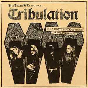 Tribulation - The Death & Rebirth Of... FLAC