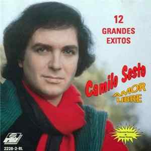 Camilo Sesto - Amor Libre-12 Grandes Éxitos FLAC