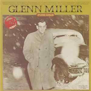Glenn Miller - Pure Gold FLAC