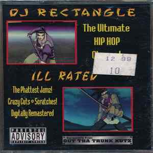 DJ Rectangle - Ill Rated FLAC