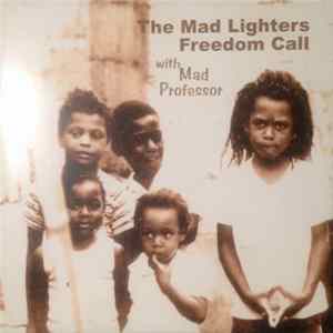 The Mad Lighters with Mad Professor - Freedom Call FLAC