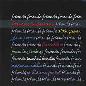 François Lindemann - Friends Friends Friends FLAC