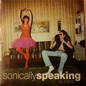 Various - Sonically Speaking (Vol 1: 2000) FLAC