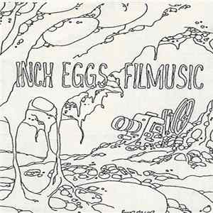 Inch Eggs - Filmusic FLAC