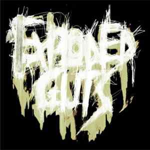 Exploded Guts - Fuck What You Think FLAC