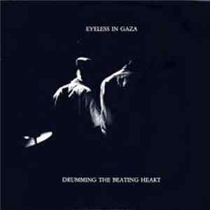 Eyeless In Gaza - Drumming The Beating Heart FLAC