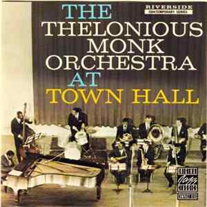The Thelonious Monk Orchestra - At Town Hall FLAC