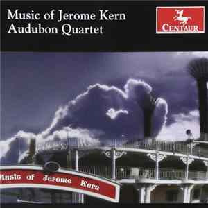 Audubon Quartet - Music of Jerome Kern FLAC