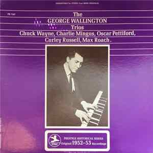 George Wallington - The George Wallington Trios FLAC