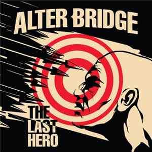 Alter Bridge - The Last Hero FLAC