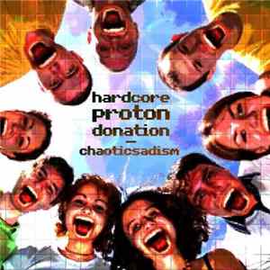 Chaoticsadism - Hardcore Proton Donation FLAC