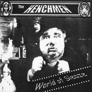 The Henchmen - World Of Sleaze FLAC