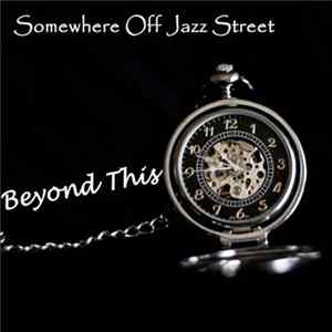 Somewhere Off Jazz Street - Beyond This FLAC