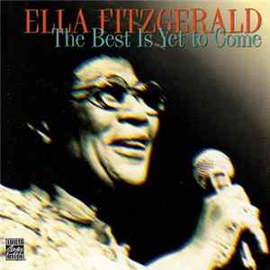 Ella Fitzgerald - The Best Is Yet To Come FLAC