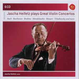 Jascha Heifetz - Jascha Heifetz plays Great Violin Concertos FLAC