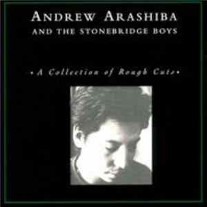 Andrew Arashiba and The Stonebridge Boys - A Collection Of Rough Cuts FLAC