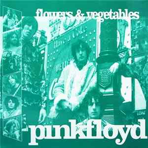Pink Floyd - Flowers & Vegetables FLAC