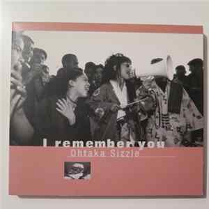 Ohtaka Sizzle - I Remember You FLAC