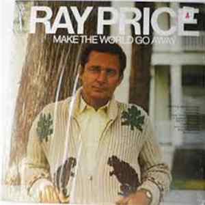 Ray Price - Make The World Go Away FLAC