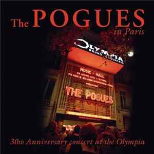 The Pogues - In Paris - 30th Anniversary Concert At The Olympia FLAC