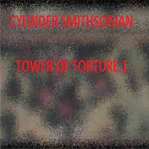 Cylinder Smithsonian - Tower Of Torture 1 FLAC