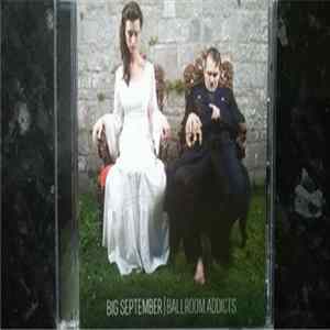 Big September - Ballroom Addicts FLAC