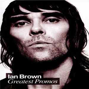 Ian Brown - Greatest Promos FLAC