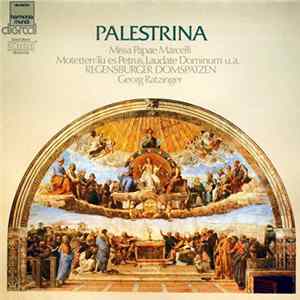 Palestrina - Regensburger Domspatzen, Georg Ratzinger - Missa Papae Marcelli / Motetten: Tu Es Petrus, Laudate Dominum U.a. FLAC