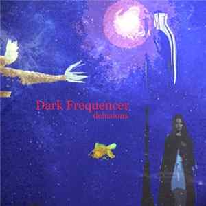 Dark Frequencer - Delusions FLAC