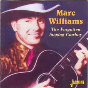 Marc Williams - The Forgotten Singing Cowboy FLAC