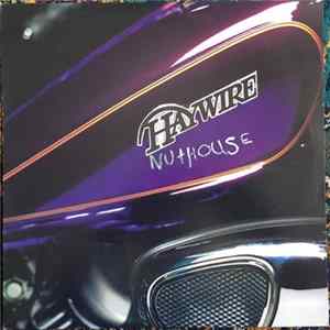 Haywire - Nuthouse FLAC