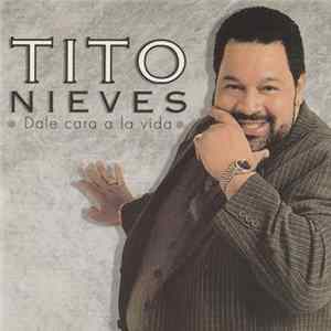 Tito Nieves - Dale Cara A La Vida FLAC