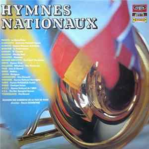 Musique Des Gardiens De La Paix De Paris / Désiré Dondeyne - Hymnes Nationaux FLAC