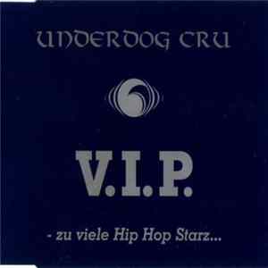 Underdog Cru - V.I.P. - Zu Viele Hip Hop Starz... FLAC