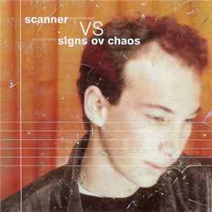 Scanner Vs. Signs Ov Chaos - Scanner Vs. Signs Ov Chaos FLAC