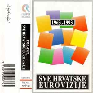Various - Sve Hrvatske Eurovizije (1963.-1993.) FLAC