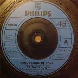 Friday Brown - Groovy Kind Of Love FLAC