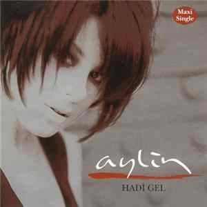 Aylin - Hadi Gel FLAC