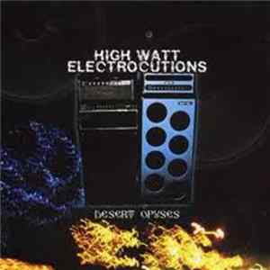 High Watt Electrocutions - Desert Opuses FLAC