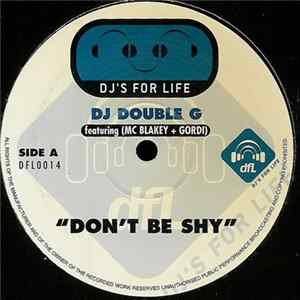 DJ Double G Featuring MC Blakey + Gordi - Don't Be Shy FLAC