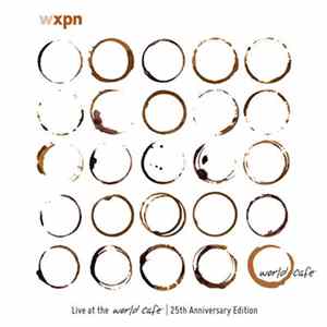 Various - Live At The World Cafe: 25th Anniversary Edition FLAC