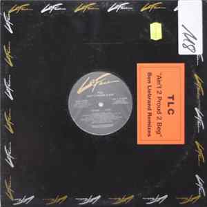 TLC - Ain't 2 Proud 2 Beg (Ben Liebrand Remixes) FLAC